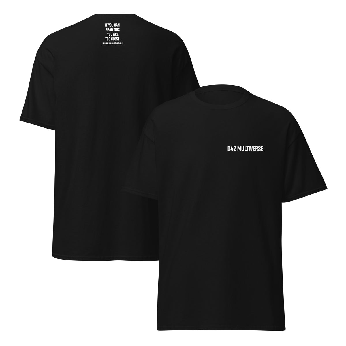 Too Close T-Shirt – Schwarz, Nacken-Detail mit Spruch und Frontansicht | D42 Multiverse