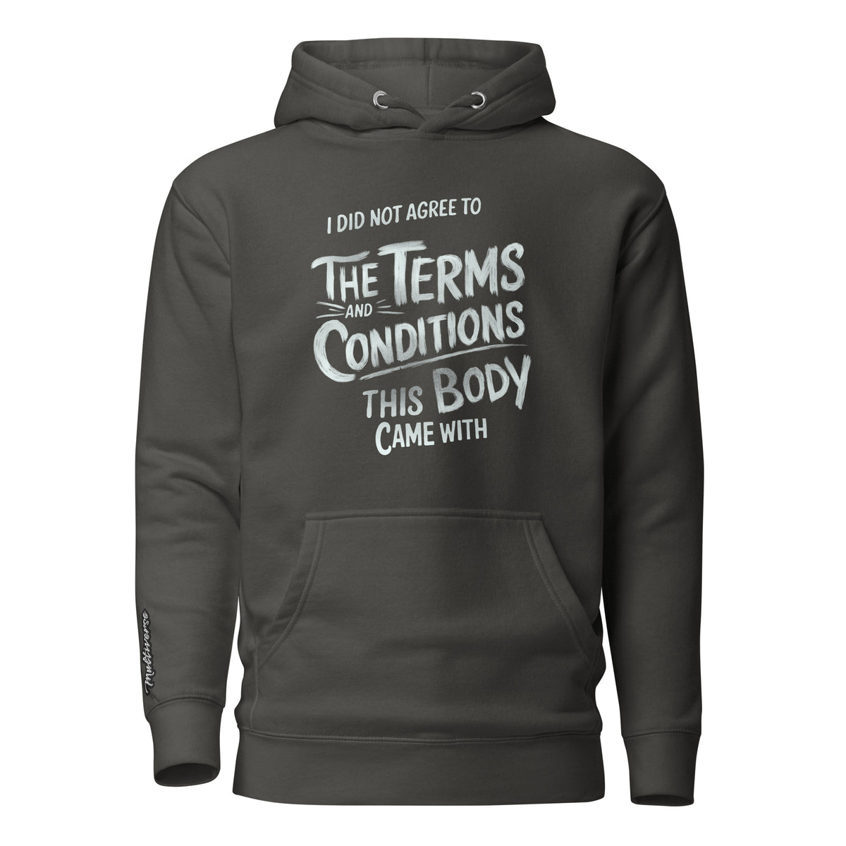 D42 Premium Hoodie mit großem weißem „I did not agree to the terms and conditions this body came with“-Statement auf der Vorderseite vintage